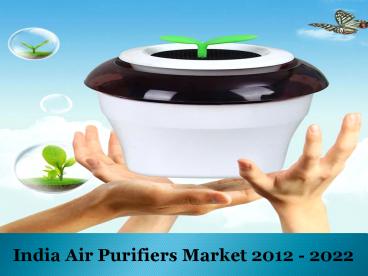 India Air Purifiers Market - Forecast & Opportunities, 2012-2022 - Research and Markets