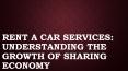 Rent a Car Services: Understanding the Growth of Sharing Economy PowerPoint PPT Presentation
