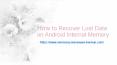 How to Recover Lost Data on Android Internal Memory PowerPoint PPT Presentation