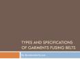 Types and Specifications of Garments Fusing Belts PowerPoint PPT Presentation