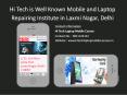 Hi Tech is Well Known Mobile and Laptop Repairing Institute in Laxmi Nagar, Delhi PowerPoint PPT Presentation