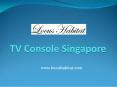 TV Console Singapore - www.locushabitat.com (5) PowerPoint PPT Presentation