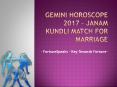 Gemini Horoscope 2017 – Janam Kundli Match for Marriage PowerPoint PPT Presentation