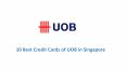 5 Best UOB Credit Card for Singaporean PowerPoint PPT Presentation