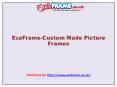 Custom Made Picture Frames PowerPoint PPT Presentation