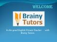 In the good English Private Teacher with Brainy Tutors PowerPoint PPT Presentation