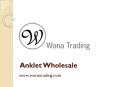 Anklet Wholesale - www.wonatrading.com PowerPoint PPT Presentation