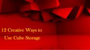 12 Creative Ways to Use Cube Storage