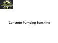 Concrete Pumping Sunshine PowerPoint PPT Presentation