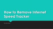 How to Remove Internet Speed Tracker
