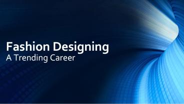 Fashion Designing   A Trending Career (1)