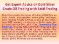 Get Expert Advice on Gold Silver Crude Oil Trading with Safal Trading PowerPoint PPT Presentation