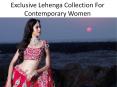 Exclusive Lehenga Collection For Contemporary Women PowerPoint PPT Presentation
