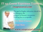 IT 242 Course Experience Tradition / snaptutorial.com