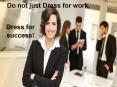 Do not just dress for work, dress for success! PowerPoint PPT Presentation