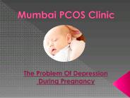 The Problem Of Depression During Pregnancy