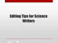 Editing Tips for Science Writers PowerPoint PPT Presentation