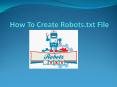 How To Create Robots.txt File PowerPoint PPT Presentation