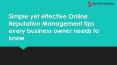 Simple yet effective Online Reputation Management tips every business owner needs to know PowerPoint PPT Presentation