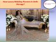 How Luxury Wedding Planners In Delhi Manage? PowerPoint PPT Presentation