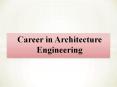 Career in Architecture Engineering PowerPoint PPT Presentation