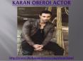Karan oberoi will be a new actor in bollywood PowerPoint PPT Presentation