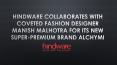 Hindware Collaborates with Coveted Fashion Designer Manish Malhotra for Its New Super-Premium Brand ALCHYMI PowerPoint PPT Presentation