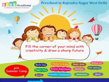 Call @ +91-8383028624 for Preschool in rajendra nagar west delhi