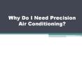 Why Do I Need Precision Air Conditioning? PowerPoint PPT Presentation