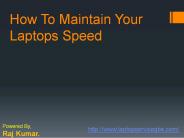 How To Maintain Your Laptops Speed