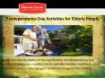 7 Independence Day Activities for Elderly People PowerPoint PPT Presentation