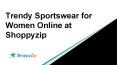 Trendy Sportswear for Women Online at Shoppyzip