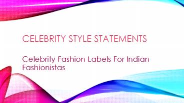 Celebrity Style Statement