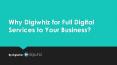 Why Digiwhiz for Full Digital Services to Your Business PowerPoint PPT Presentation