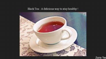 Black Tea : A delicious way to stay healthy