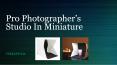 Pro Photographer’s Studio In Miniature PowerPoint PPT Presentation