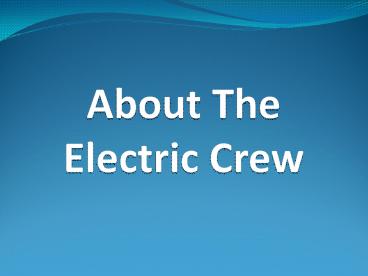 About The Electric Crew