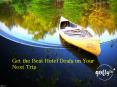 Get the Best Hotel Deals on Your Next Trip PowerPoint PPT Presentation