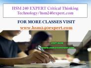 HSM 240 EXPERT Critical Thinking  Technology/hsm240expert.com