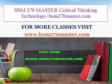 HSM 270 MASTER Critical Thinking  Technology/hsm270master.com