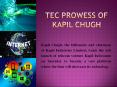 TEC PROWESS OF KAPIL CHUGH PowerPoint PPT Presentation