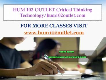 HUM 102 OUTLET Critical Thinking  Technology/hum102outlet.com