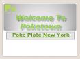 Poke Plate New York PowerPoint PPT Presentation
