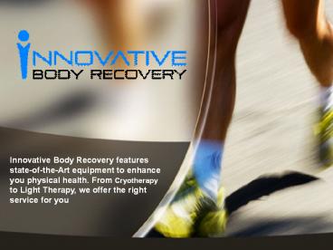 Whole Body Cryotherapy - Innovative Body Recovery