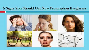 Signs You Should Get New Prescription Eyeglasses
