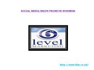 SOCIAL MEDIA HELPS PROMOTE BUSINESS