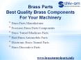 Brass Parts Best Quality Brass Turned Components For Machinery PowerPoint PPT Presentation