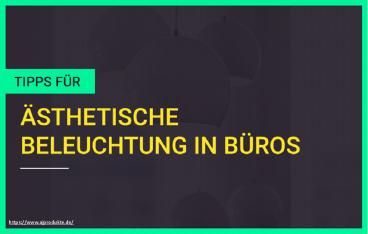Verbesserung der Beleuchtungskonzepte für Unternehmen