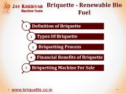Briquette - A Reewable Bio Fuel