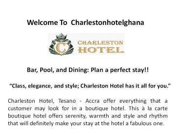 Accra Best Boutique Hotels At Charlestonhotelghana.com
